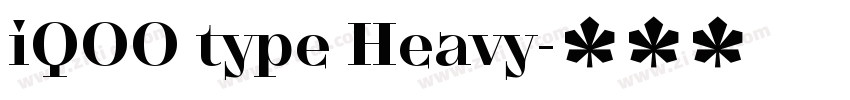iQOO type Heavy字体转换 iQOO type Heavy字体转换